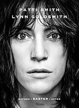 Livre Relié Patti Smith: Before Easter After de Patti Smith, Lynn Goldsmith