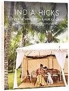 Fester Einband India Hicks: Entertaining, with a Side of Chaos von India Hicks, Brittan Goetz