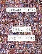 Fester Einband Richard Prince: Tell Me Everything von Eugenio López Alonso, Kit Hammonds, Rita Ackermann
