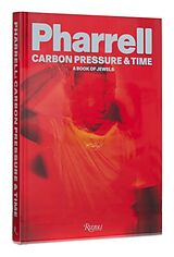 Livre Relié Pharrell: Carbon, Pressure & Time de Pharrell Williams, NIGO®, Tyler the Creator