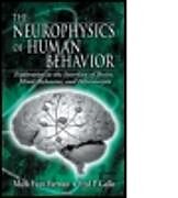 Fester Einband The Neurophysics of Human Behavior von Mark E. Furman, Fred P. Gallo