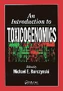 Livre Relié An Introduction to Toxicogenomics de Michael E. Burczynski