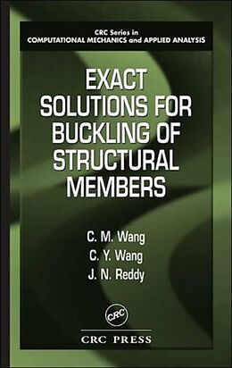 Fester Einband Exact Solutions for Buckling of Structural Members von C.M. Wang, C.Y. Wang