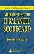 Fester Einband Implementing the IT Balanced Scorecard von Keyes Jessica