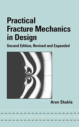 PDF Practical Fracture Mechanics in Design von Arun Shukla