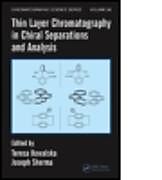 Thin Layer Chromatography in Chiral Separations and Analysis