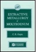 Fester Einband Extractive Metallurgy of Molybdenum von C. K. Gupta