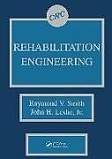 Fester Einband Rehabilitation Engineering von Raymond V Smith, John H Leslie Jr