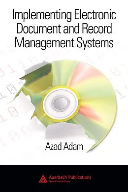 E-Book (pdf) Implementing Electronic Document and Record Management Systems von Azad Adam