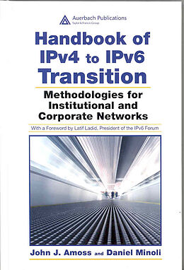 Fester Einband Handbook of IPv4 to IPv6 Transition von John J. Amoss, Daniel Minoli