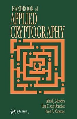 Fester Einband Handbook of Applied Cryptography von Alfred J. Menezes, Paul C. van Oorschot, Scott A. Vanstone