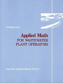 E-Book (pdf) Applied Math for Wastewater Plant Operators - Workbook von Joanne K. Price