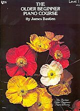 James Bastien Notenblätter The older Beginner Piano Course vol.1 (engl.)