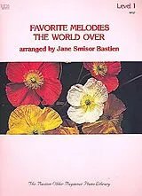 James Bastien Notenblätter Favorite Melodies the World over vol.1