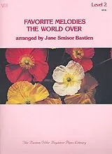 James Bastien Notenblätter Favorite Melodies the World over vol.2