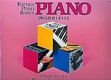 James Bastien Notenblätter Bastien Piano Basics Primer Level (en)