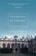 Kartonierter Einband Surprised by Oxford von Carolyn Weber