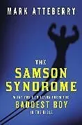 Kartonierter Einband The Samson Syndrome von Mark Atteberry