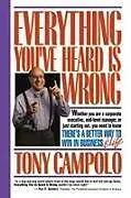 Kartonierter Einband The Everything You've Heard Is Wrong von Tony Campolo