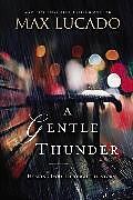 Couverture cartonnée A Gentle Thunder de Max Lucado