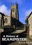 Fester Einband History of Beaminster von M.De G. Eedle