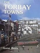 Livre Relié The Torbay Towns de Anne Born