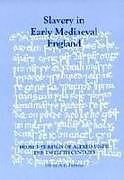 Kartonierter Einband Slavery in Early Mediaeval England from the Reign of Alfred Until the Twelfth Century von David A E Pelteret