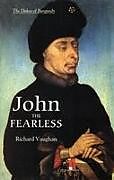 Couverture cartonnée John the Fearless de Richard Vaughan, Bertrand Schnerb, Bertrand Schnerb [Foreword]