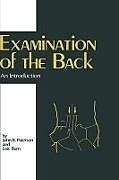 Fester Einband Examination of the Back - An Introduction von John K. Paterson, L. Burn