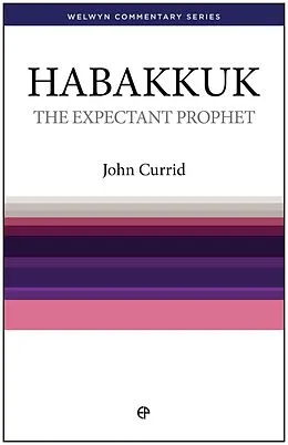 E-Book (epub) Expectant Prophet - Habakkuk von John D Currid
