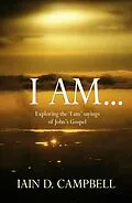 E-Book (epub) I Am von Iain D Campbell