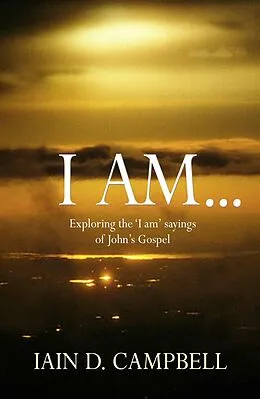 E-Book (epub) I Am von Iain D Campbell