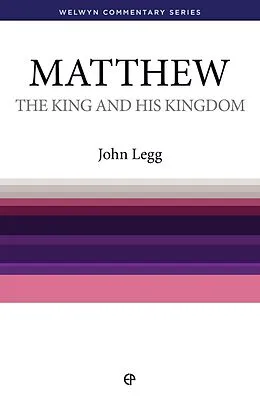 E-Book (epub) King and his Kingdom - Matthew von John D Legg