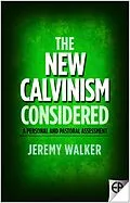 E-Book (epub) New Calvinism Considered von Jeremy Walker