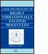 Livre Relié Laser Spectroscopy of Highly Vibrationally Excited Molecules de Vladilen Stepanovich Letokhov