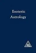 Kartonierter Einband Treatise on Seven Rays.Esoteric Astrology von Alice A. Bailey