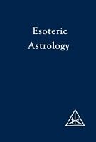 eBook (epub) Esoteric Astrology de Alice. A. Bailey