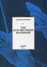 Denis Bloodworth Notenblätter The Bass Recorder Handbook