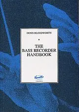 Denis Bloodworth Notenblätter The Bass Recorder Handbook