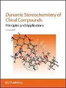 Livre Relié Dynamic Stereochemistry of Chiral Compounds de Christian (Georgetown University, USA) Wolf