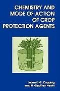 Couverture cartonnée Chemistry and Mode of Action of Crop Protection Agents de Leonard G Copping, H Geoffrey Hewitt