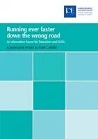 E-Book (pdf) Running ever faster down the wrong road von Frank Coffield