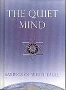 Livre Relié The Quiet Mind: Sayings of White Eagle de White Eagle