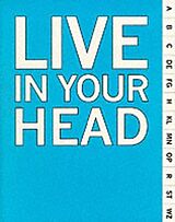 Kartonierter Einband Live in Your Head von Andrea Tarsia, Clive Phillpott