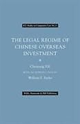 Livre Relié The Legal Regime of Chinese Overseas Investment de Chenyang XAI
