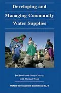 E-Book (pdf) Developing and Managing Community Water Supplies von Jan Davis