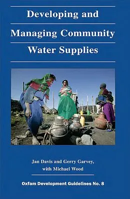 E-Book (pdf) Developing and Managing Community Water Supplies von Jan Davis