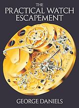 Fester Einband The Practical Watch Escapement von George Daniels