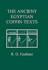 Livre Relié The Ancient Egyptian Coffin Texts de R. O. Faulkner