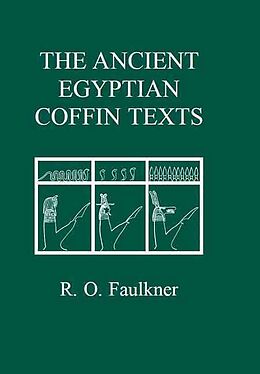 Livre Relié The Ancient Egyptian Coffin Texts de R. O. Faulkner